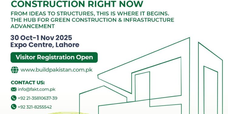 Experience the Future of Building and Construction at “Build Pakistan 2025 – Let’s Build Together” Exhibition and Conference